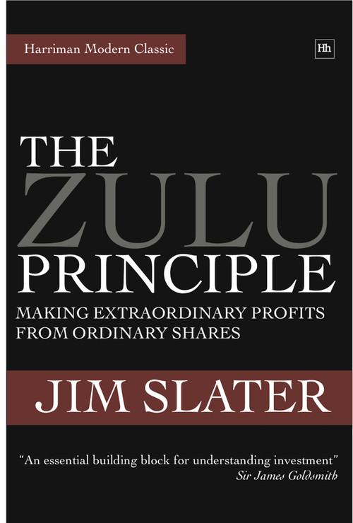 The Zulu Principle (Making extraordinary profits from ordinary shares) by Jim Slater, 9781905641918