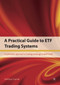 A Practical Guide to ETF Trading Systems (A systematic approach to trading exchange-traded funds) by Anthony Garner, 9781906659271