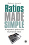 Ratios Made Simple (A beginner's guide to the key financial ratios) by Robert Leach, 9781906659844