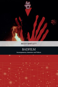 Badfilm (Incompetence, Intention and Failure) - 9781474450430 by Becky Bartlett