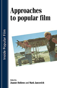 Approaches to popular film by Joanne Hollows, Mark Jancovich, 9780719043932
