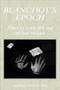 Blanchot's Epoch (Paragraph Volume 30 Number 3) by Michael Holland, Leslie Hill, 9780748632626