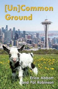 [Un]common Ground by Erica Abbott, 9781642471168