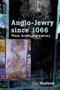 Anglo-Jewry since 1066 (Place, locality and memory) by Tony Kushner, 9780719085987
