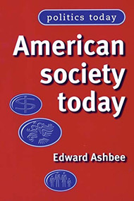 American society today by Edward Ashbee, 9780719060229