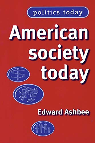 American society today by Edward Ashbee, 9780719060229