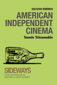 American Independent Cinema (Second Edition) by Yannis Tzioumakis, 9781474416849