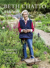 Beth Chatto: A Life with Plants by Catherine Horwood, 9781914902123