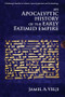 An Apocalyptic History of the Early Fatimid Empire by Jamel Velji, 9781474432207