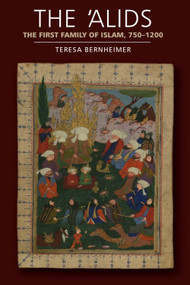 The 'Alids (The First Family of Islam, 750-1200) - 9780748695843 by Teresa Bernheimer