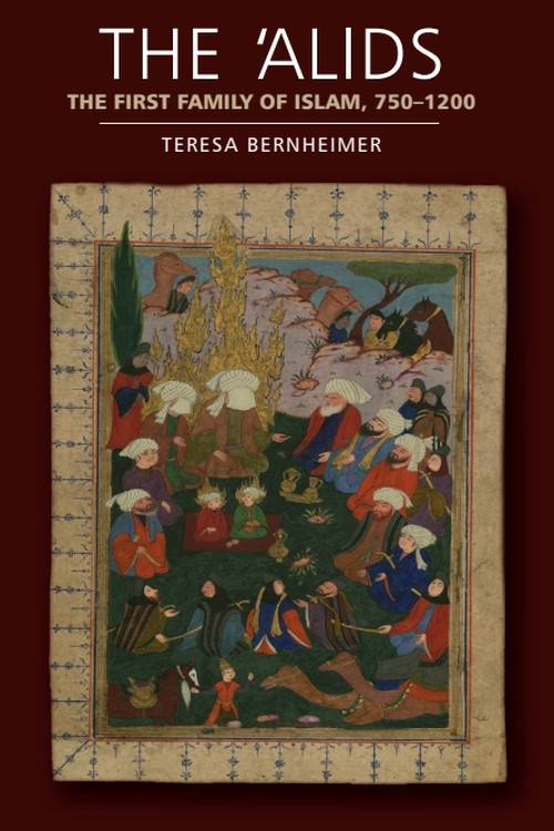 The 'Alids (The First Family of Islam, 750-1200) - 9780748695843 by Teresa Bernheimer