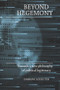 Beyond hegemony (Towards a new philosophy of political legitimacy) by Darrow Schecter, 9780719060892
