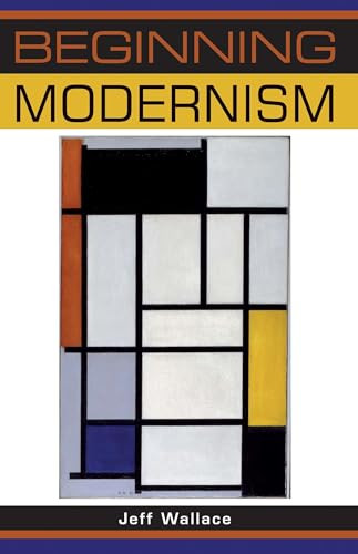 Beginning modernism by Jeff Wallace, 9780719067891