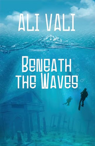 Beneath the Waves - 9781626396098 by Ali Vali, 9781626396098