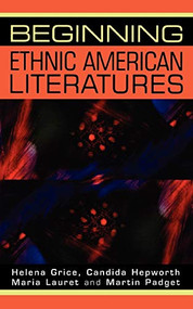 Beginning ethnic American literatures by Helena Grice, Candida Hepworth, Maria Lauret, Martin Padget, 9780719057632