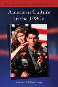 American Culture in the 1980s by Graham Thompson, 9780748619108