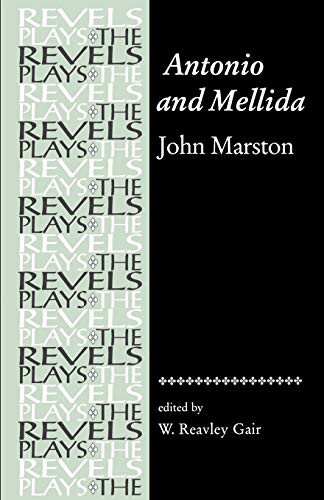 Antonio and Mellida (John Marston) by W Reavley Gair, 9780719071973