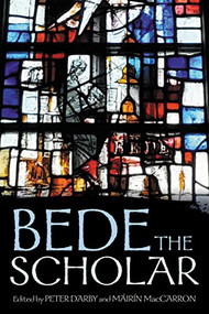 Bede the scholar by Peter Darby, Máirín MacCarron, 9781526153203
