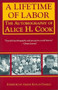 A Lifetime of Labor (The Autobiography of Alice H. Cook) - 9781558612570 by Alice H. Cook, Arlene Kaplan Daniels, 9781558612570