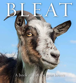 Bleat (A book of fun for goat lovers) by Bronwyn Eley, 9781922539298