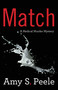 Match (A Medical Murder Mystery) by Amy S. Peele, 9781647420185