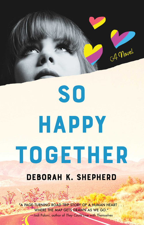 So Happy Together (A Novel) by Deborah K. Shepherd, 9781647420260