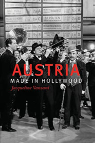Austria Made in Hollywood by Jacqueline Vansant, 9781640141582