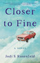 Closer to Fine (A Novel) by Jodi S. Rosenfeld, 9781647420598