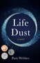 Life Dust (A Novel) by Pam Webber, 9781647420918