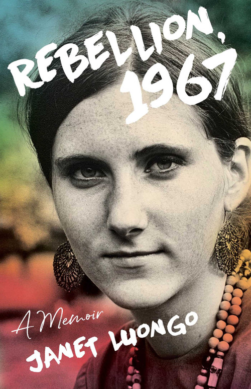 Rebellion, 1967 (A Memoir) by Janet Luongo, 9781647421045