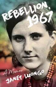 Rebellion, 1967 (A Memoir) by Janet Luongo, 9781647421045