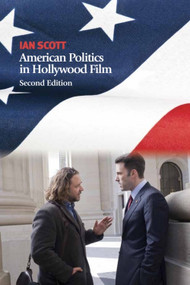 American Politics in Hollywood Film - 9780748640232 by Ian Scott
