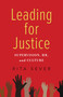 Leading for Justice (Supervision, HR, and Culture) by Rita Sever, 9781647421403