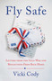 Fly Safe (Letters from the Gulf War and Reflections From Back Home) by Vicki Cody, 9781647421441