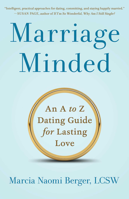 Marriage Minded (An A to Z Dating Guide for Lasting Love) by Marcia Naomi Berger, 9781647421793