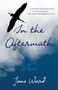 In the Aftermath (A Novel) by Jane Ward, 9781647421939