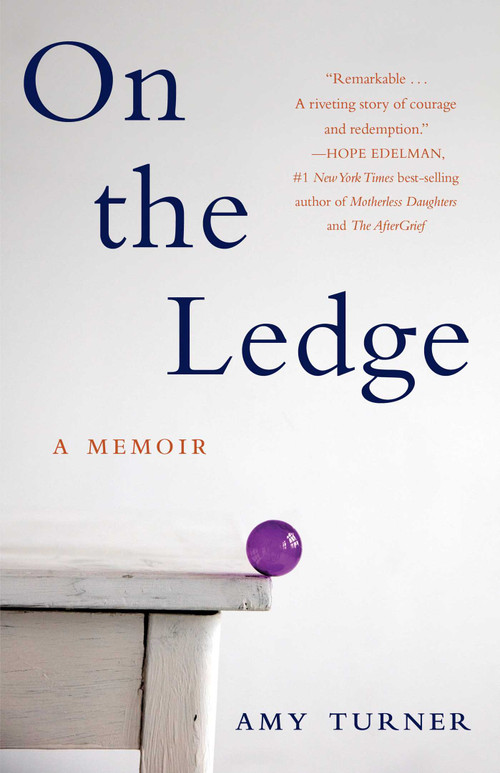 On the Ledge (A Memoir) by Amy Turner, 9781647422257