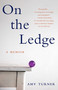 On the Ledge (A Memoir) by Amy Turner, 9781647422257