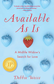 Available As Is (A Midlife Widow's Search for Love) by Debbie Weiss, 9781647422370