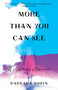 More Than You Can See (A Mother's Memoir) by Barbara Rubin, 9781647422493