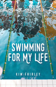 Swimming for My Life (A Memoir) by Kim Fairley, 9781647422554