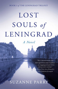 Lost Souls of Leningrad (A Novel) by Suzanne Parry, 9781647422677
