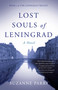 Lost Souls of Leningrad (A Novel) by Suzanne Parry, 9781647422677