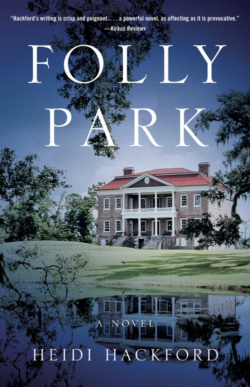 Folly Park (A Novel) by Heidi Hackford, 9781647422714