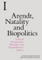 Arendt, Natality and Biopolitics (Toward Democratic Plurality and Reproductive Justice) by Rosalyn Diprose, Ewa Plonowska Ziarek, 9781474444347