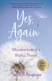 Yes, Again ((Mis)adventures of a Wishful Thinker) by Sallie H. Weissinger, 9781647423155