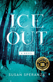 Ice Out (A Novel) by Susan Speranza, 9781647423247