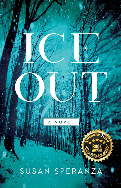 Ice Out (A Novel) by Susan Speranza, 9781647423247