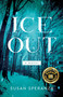 Ice Out (A Novel) by Susan Speranza, 9781647423247