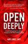 Open Deeply (A Guide to Building Conscious, Compassionate Open Relationships) by Kate Loree, 9781647423353